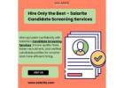 Hire Only the Best – Salarite Candidate Screening Services