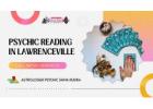 Psychic Reading in Lawrenceville | Trusted Insights & Spiritual Guidance