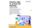 Finance Jobs in Jaipur for Freshers