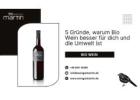 5 Gründe, warum Bio Wein besser für dich und die Umwelt ist