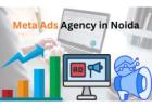 Best Meta Ads Agency in Noida | Grow Your Brand