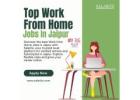 Top Work from Home Jobs in Jaipur