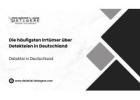 Die häufigsten Irrtümer über Detekteien in Deutschland