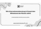 Wie Unternehmensberatung in Kassel dem Mittelstand den Rücken stärkt