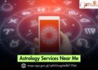 Astrology Services Near Me – Trusted Astrologer for Love, Career & Life Guidance