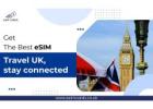 Get the Cheapest eSIM Plan UK Today with eSIM Cards