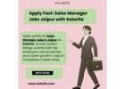 Apply Fast: Sales Manager Jobs Jaipur with Salarite