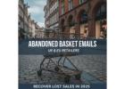 Abandoned Basket Emails: Proven Tactics for UK & European Retailers