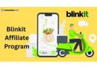 How Blinkit Affiliate Program Makes Daily Shopping Easy