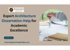 Expert Architecture Dissertation Help for Academic Excellence