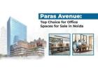 Office Space For Sale In Noida | Paras Avenue