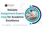 Reliable Assignment Expert Help for Academic Excellence