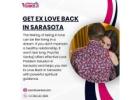 Get Ex Love Back in Sarasota With The Help Of Psychic Venkoji