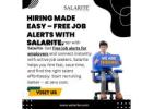Hiring Made Easy – Free Job Alerts with Salarite