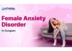 Anxiety Treatment Centre for Female