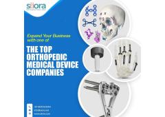 Expand Your Business with one of the Top Orthopedic Medical Device Companies Expand Your Business with one of the Top Orthopedic Medical Device Companies