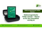 Elektromagnetische Felder messen – Warum es für Ihre Gesundheit wichtig ist