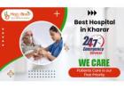 Best Hospital in Kharar, Mohali