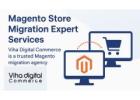 Trusted Magento Migration Agency for Hassle-Free Store Transfer