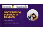 Best Love Problem Solution in Brisbane by Indian Astrologer Master Sanjivram Ji
