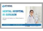 Mental Hospital in Gurgaon | Trusted Psychiatric & Rehab Centre