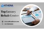Top Luxury Rehab Center | Premium Healing & Personalized Care