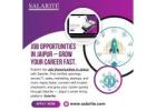Job Opportunities in Jaipur – Grow Your Career Fast.