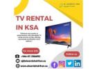 Looking for Short-Term TV Rental in KSA?
