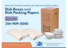 Heavy-Duty Dish Box for Safe Packing | Dish Pack Boxes & Packing Paper for Dishes