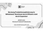 Beratung Produktionsoptimierung im Mittelstand: Wachstum durch Effizienz statt durch Expansion