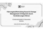 Führungskräftetraining Kassel & Change Management: Erfolgreich durch Veränderungen führen