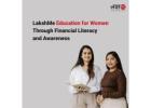 LakshMe: Education for Women Through Financial Literacy and Awareness -
