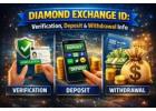 Diamond Exchange ID: Verification, Deposit & Withdrawal Info for New Users