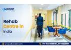 Best Rehab Center in India for Complete Recovery Solutions