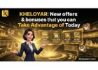 Kheloyar: New offers & bonus that you can Take Advantage of Today