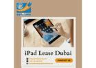 Top Companies for iPad Lease in Dubai 2025