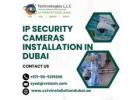 Need IP Security Cameras Installation in Dubai for Large Sites?