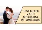 Best Black Magic Specialist in Tamil Nadu