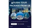 Book Dubai Tour Package from UK for Families, Couples & Groups