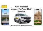 Navi Mumbai Airport to Pune Cab Service by For Sure Taxi