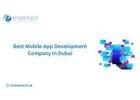 Need the Best Mobile App Development Company in Dubai for Your Business?