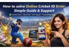 How to solve Online Cricket ID Error: Simple Guide & Support