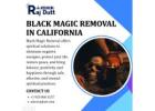 Trusted Expert for Black Magic Removal in California