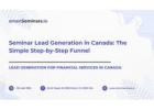 Seminar Lead Generation in Canada: The Simple Step-by-Step Funnel