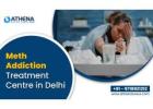Meth Addiction Treatment Center in Delhi for Complete Healing