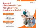 Trusted Chiropractic Care for Long-Term Health and Relief