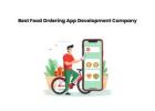 Best Food Ordering App Development Company