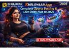Kheloyaar app: Complete Sports Betting & Live Odds Hub to 2026