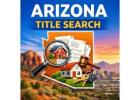 Arizona Title Search Services – Fast, Accurate Property Records Report