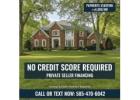 No Credit Check – Home Ownership Option ($4,800+/Mo) Minimum